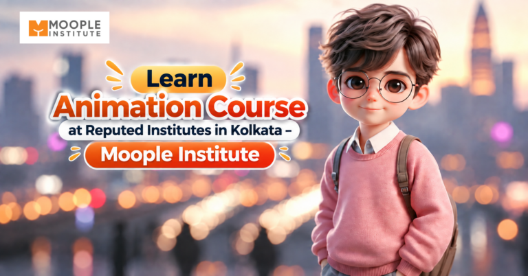 Read more about the article Learn Animation Course at Reputed Institutes in Kolkata – Moople Institute