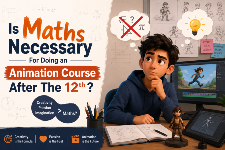 Read more about the article Is Maths Necessary For Doing an Animation Course After The 12th?