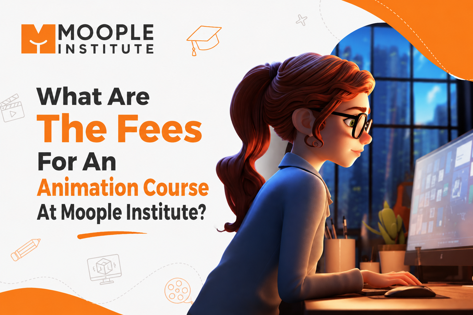 You are currently viewing What Are The Fees For An Animation Course At Moople Institute?