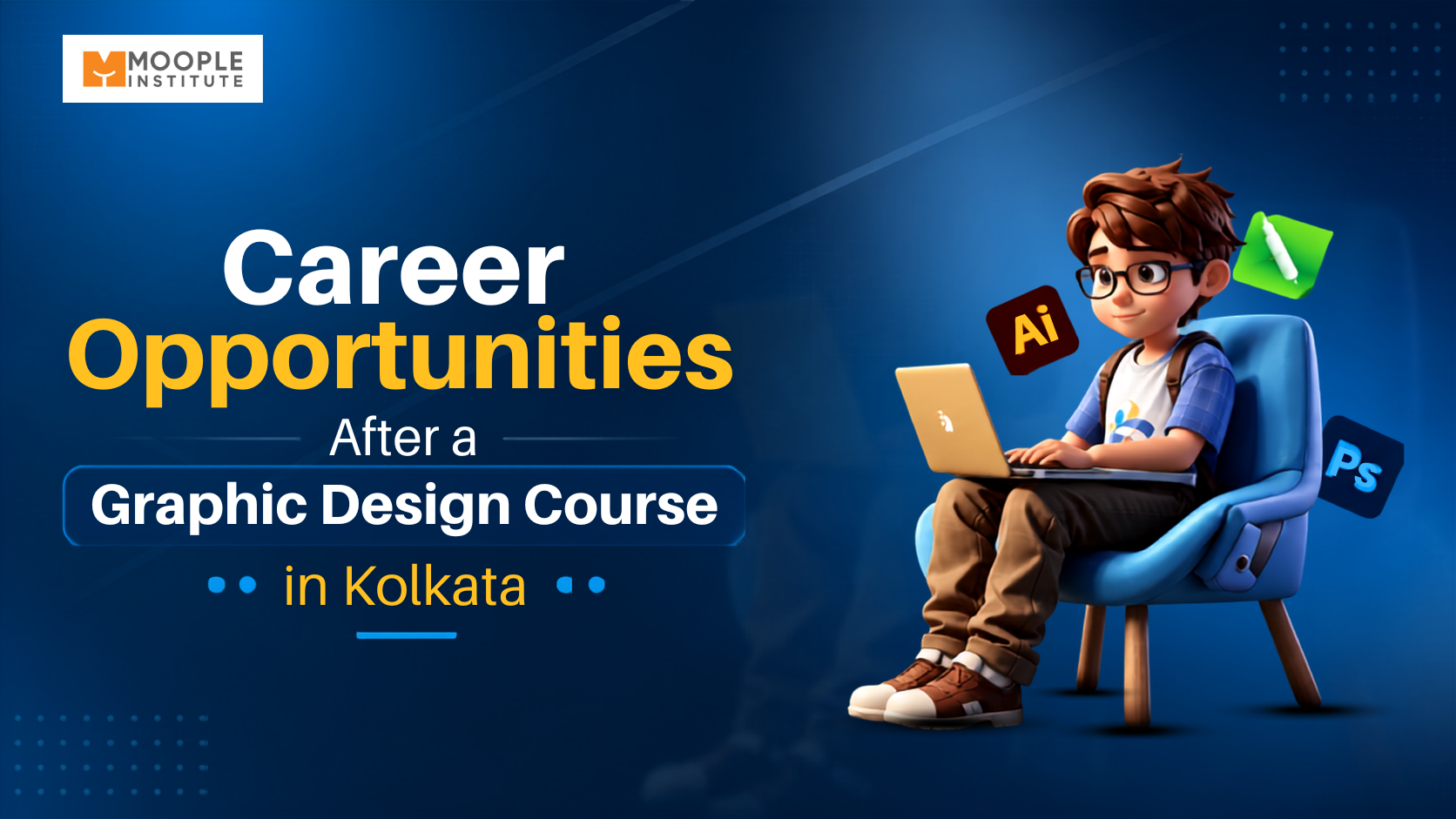 You are currently viewing Career Opportunities After a Graphic Design Course in Kolkata